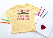 Load image into Gallery viewer, My Mom's Mustang (your choice of car) is Faster than your Dad's Car Infant and Toddler Apparel