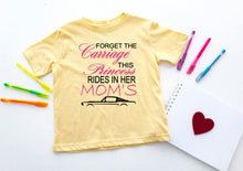 Load image into Gallery viewer, Forget the Carriage This Princess Rides in Her Mom's (any name) Mustang (your choice of car) Infant and Toddler Apparel