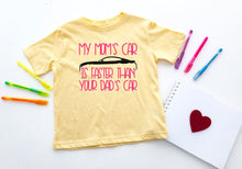 Load image into Gallery viewer, My Mom's Mustang (your choice of car) is Faster than your Dad's Car Infant and Toddler Apparel