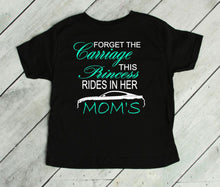 Load image into Gallery viewer, Forget the Carriage This Princess Rides in Her Mom's (any name) Mustang (your choice of car) Infant and Toddler Apparel