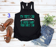 Load image into Gallery viewer, My Mom's Mustang is Faster than your Dad's Car Girls Racerback Flowy Tank Top