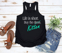 Load image into Gallery viewer, Life is Short Buy the Puppy or Kitten (Your Choice) Ladies Flowy Racerback Tank Top