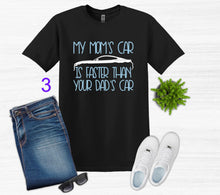 Load image into Gallery viewer, My Mom's Mustang (your choice of car) is Faster than your Dad's Car Youth T-Shirt or Sweatshirt