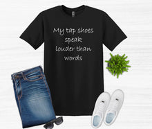 Load image into Gallery viewer, My Tap Shoes Speak Louder than Words Youth T-Shirt or Sweatshirt