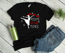 Load image into Gallery viewer, Ho Ho Ho Pointe Your Toes Christmas Toddler, Youth and Adult T Shirt or Sweatshirt