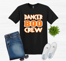 Load image into Gallery viewer, Dancer Boo Crew Youth and Adult T Shirt or Sweatshirt