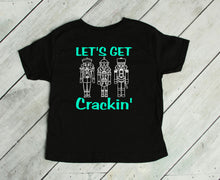 Load image into Gallery viewer, Let's Get Crackin' Christmas Toddler T Shirt or Sweatshirt