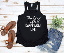 Load image into Gallery viewer, Rockin' the Dance Mom Life Ladies Flowy Racerback Tank Top