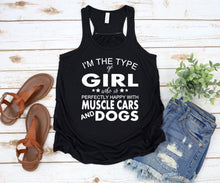 Load image into Gallery viewer, I'm the Type of Girl Who Loves Muscle Cars and Dogs Ladies Flowy Racerback Tank Top