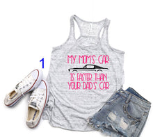 Load image into Gallery viewer, My Mom's Mustang is Faster than your Dad's Car Girls Racerback Flowy Tank Top