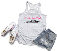 Load image into Gallery viewer, Your Own Text Mustang (Choose your Car) Girls and Ladies Flowy Racerback Tank Top