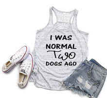 Load image into Gallery viewer, I was Normal Two Dogs Ago Ladies Flowy Racerback Tank Top Personalization available