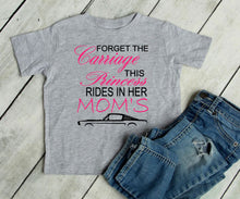 Load image into Gallery viewer, Forget the Carriage This Princess Rides in Her Mom's (any name) Mustang (your choice of car) Infant and Toddler Apparel