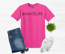 Load image into Gallery viewer, #DanceLife Youth and Adult Unisex T-Shirt or Sweatshirt