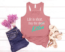 Load image into Gallery viewer, Life is Short Buy the Puppy or Kitten (Your Choice) Ladies Flowy Racerback Tank Top