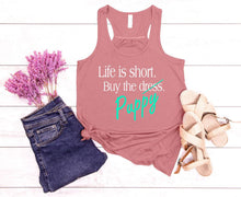 Load image into Gallery viewer, Life is Short Buy the Puppy or Kitten (Your Choice) Ladies Flowy Racerback Tank Top