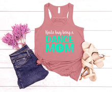 Load image into Gallery viewer, Kinda Busy Being a Dance Mom Ladies Flowy Raceback Tank Top