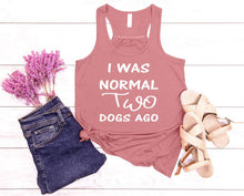 Load image into Gallery viewer, I was Normal Two Dogs Ago Ladies Flowy Racerback Tank Top Personalization available