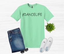 Load image into Gallery viewer, #DanceLife Youth and Adult Unisex T-Shirt or Sweatshirt