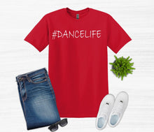 Load image into Gallery viewer, #DanceLife Youth and Adult Unisex T-Shirt or Sweatshirt