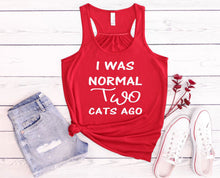 Load image into Gallery viewer, I was Normal Two Cats Ago Ladies Flowy Racerback Tank Top Personalization Available