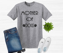 Load image into Gallery viewer, Mother of Dogs Adult Unisex T-Shirt or Sweatshirt