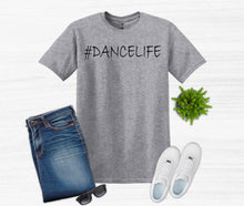 Load image into Gallery viewer, #DanceLife Youth and Adult Unisex T-Shirt or Sweatshirt