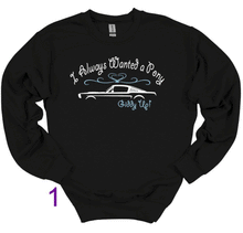 Load image into Gallery viewer, I Always Wanted a Pony Adult Unisex T-Shirt