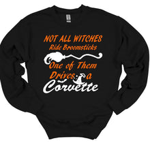 Load image into Gallery viewer, Not All Witches Ride Broomsticks One Drives A Your Choice of Car Halloween Adult Unisex T Shirt or Sweatshirt