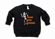 Load image into Gallery viewer, Never Stop Dancing Halloween Toddler T Shirt or Sweatshirt