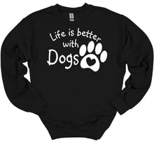 Load image into Gallery viewer, Life is Better with Dogs Adult Unisex T-Shirt or Sweatshirt