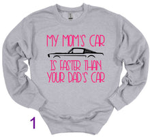Load image into Gallery viewer, My Mom's Mustang (your choice of car) is Faster than your Dad's Car Youth T-Shirt or Sweatshirt