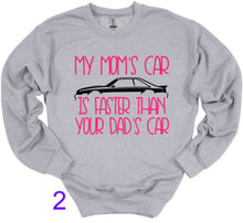 Load image into Gallery viewer, My Mom's Mustang (your choice of car) is Faster than your Dad's Car Youth T-Shirt or Sweatshirt