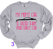 Load image into Gallery viewer, My Mom's Mustang (your choice of car) is Faster than your Dad's Car Youth T-Shirt or Sweatshirt