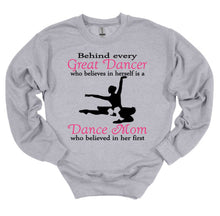 Load image into Gallery viewer, Behind Every Great Dancer is a Dance Mom Adult Unisex T Shirt and Sweatshirt