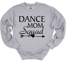Load image into Gallery viewer, Dance Mom Squad Adult Unisex T Shirt or Sweatshirt