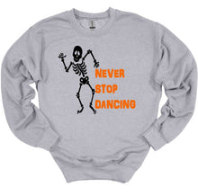 Load image into Gallery viewer, Never Stop Dancing Halloween Youth and Adult Unisex T Shirt or Sweatshirt