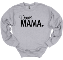 Load image into Gallery viewer, Dance Mama Adult Unisex T Shirt or Sweatshirt