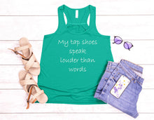 Load image into Gallery viewer, My Tap Shoes Speak Louder than Words Girls Racerback Flowy Tank Top