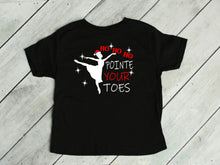 Load image into Gallery viewer, Ho Ho Ho Pointe Your Toes Christmas Toddler, Youth and Adult T Shirt or Sweatshirt