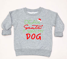 Load image into Gallery viewer, Dear Santa It was my Dog Infant and Toddler Apparel