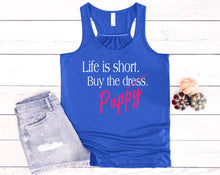 Load image into Gallery viewer, Life is Short Buy the Puppy or Kitten (Your Choice) Ladies Flowy Racerback Tank Top