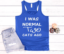 Load image into Gallery viewer, I was Normal Two Cats Ago Ladies Flowy Racerback Tank Top Personalization Available