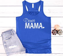 Load image into Gallery viewer, Dance Mama Ladies Flowy Racerback Tank Top