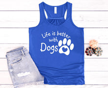 Load image into Gallery viewer, Life is Better with Dogs Ladies Flowy Racerback Tank Top