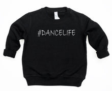 Load image into Gallery viewer, #DanceLife Toddler T-Shirt and Sweatshirts