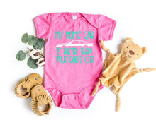 Load image into Gallery viewer, My Mom's Mustang (your choice of car) is Faster than your Dad's Car Infant and Toddler Apparel