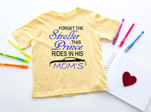 Load image into Gallery viewer, Forget the Stroller This Prince Rides in His Mom's (any name) Mustang (Choice of car) Infant and Toddler