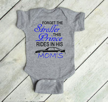 Load image into Gallery viewer, Forget the Stroller This Prince Rides in His Mom's (any name) Mustang (Choice of car) Infant and Toddler