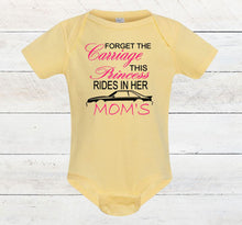 Load image into Gallery viewer, Forget the Carriage This Princess Rides in Her Mom's (any name) Mustang (your choice of car) Infant and Toddler Apparel